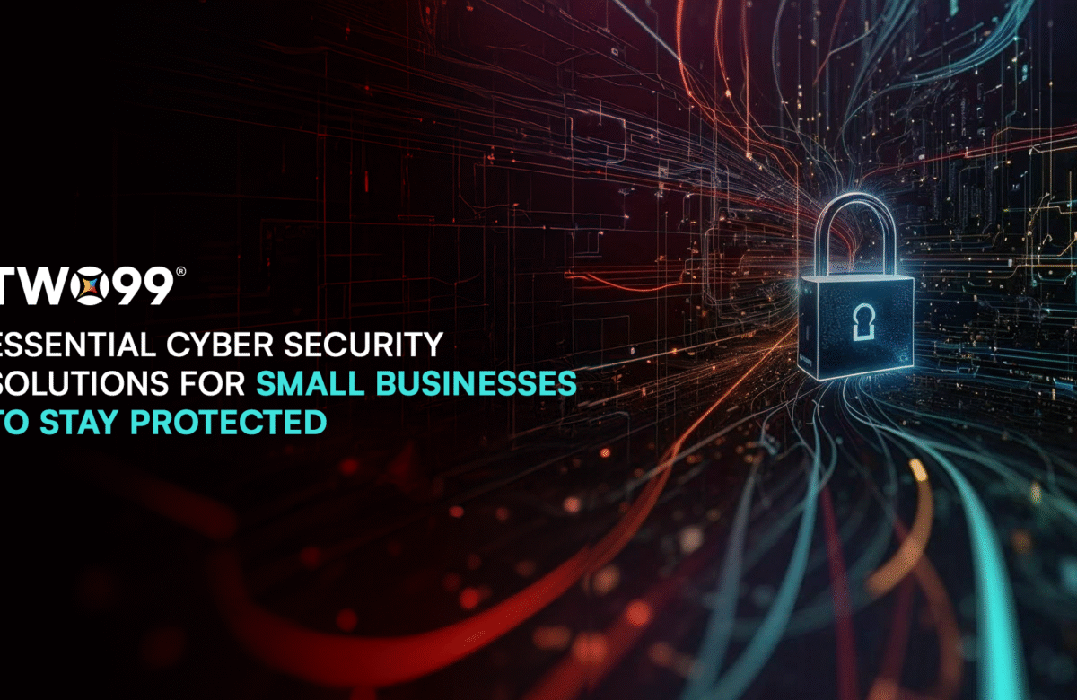 Essential Cyber Security Solutions for Small Businesses to Stay Protected