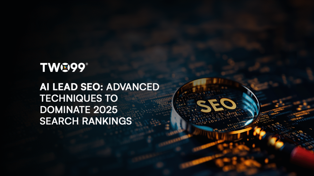 AI Lead SEO: Advanced Techniques to Dominate 2025 Search Rankings