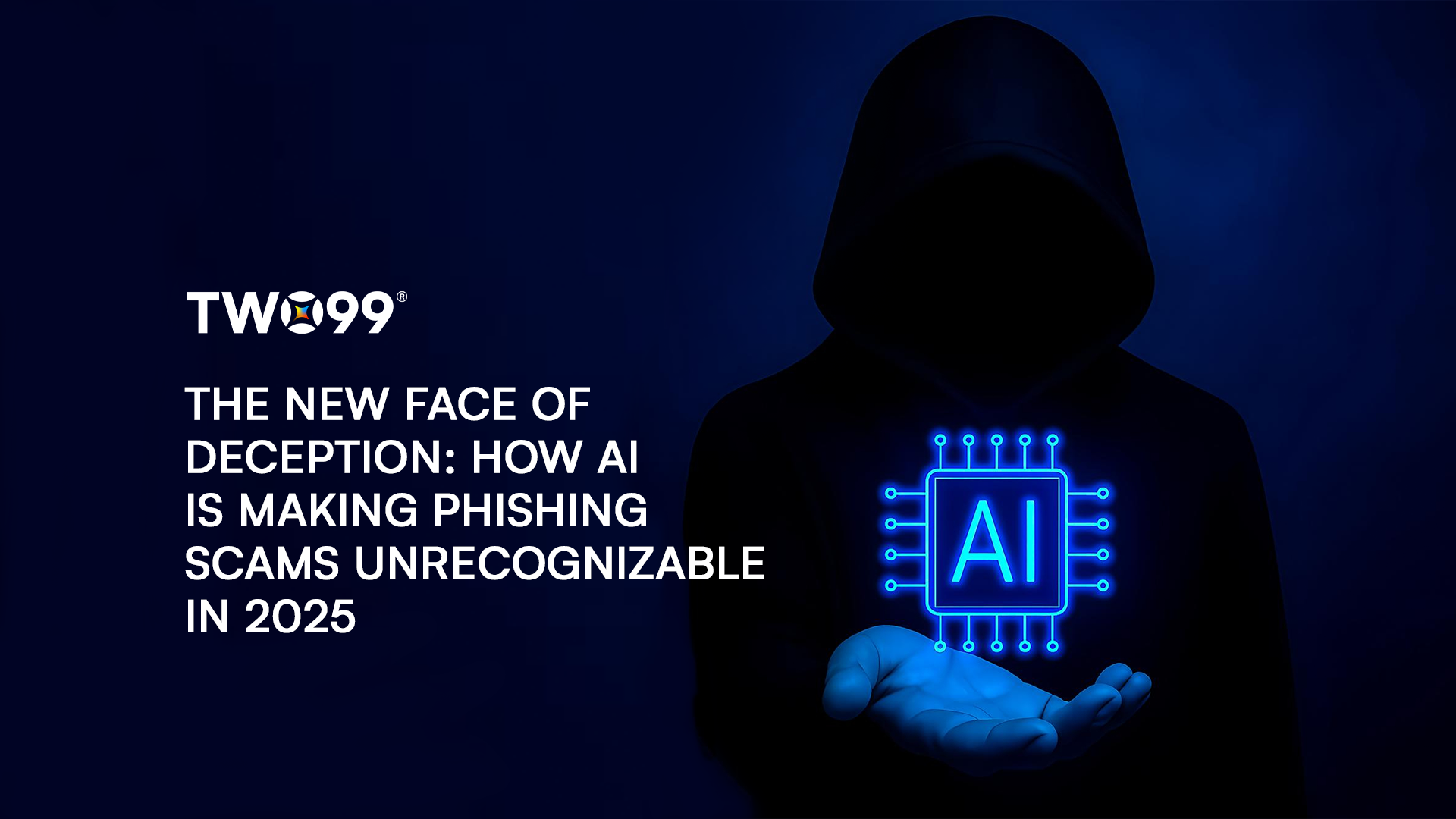 The New Face of Deception: How AI is Making Phishing Scams Unrecognizable in 2025