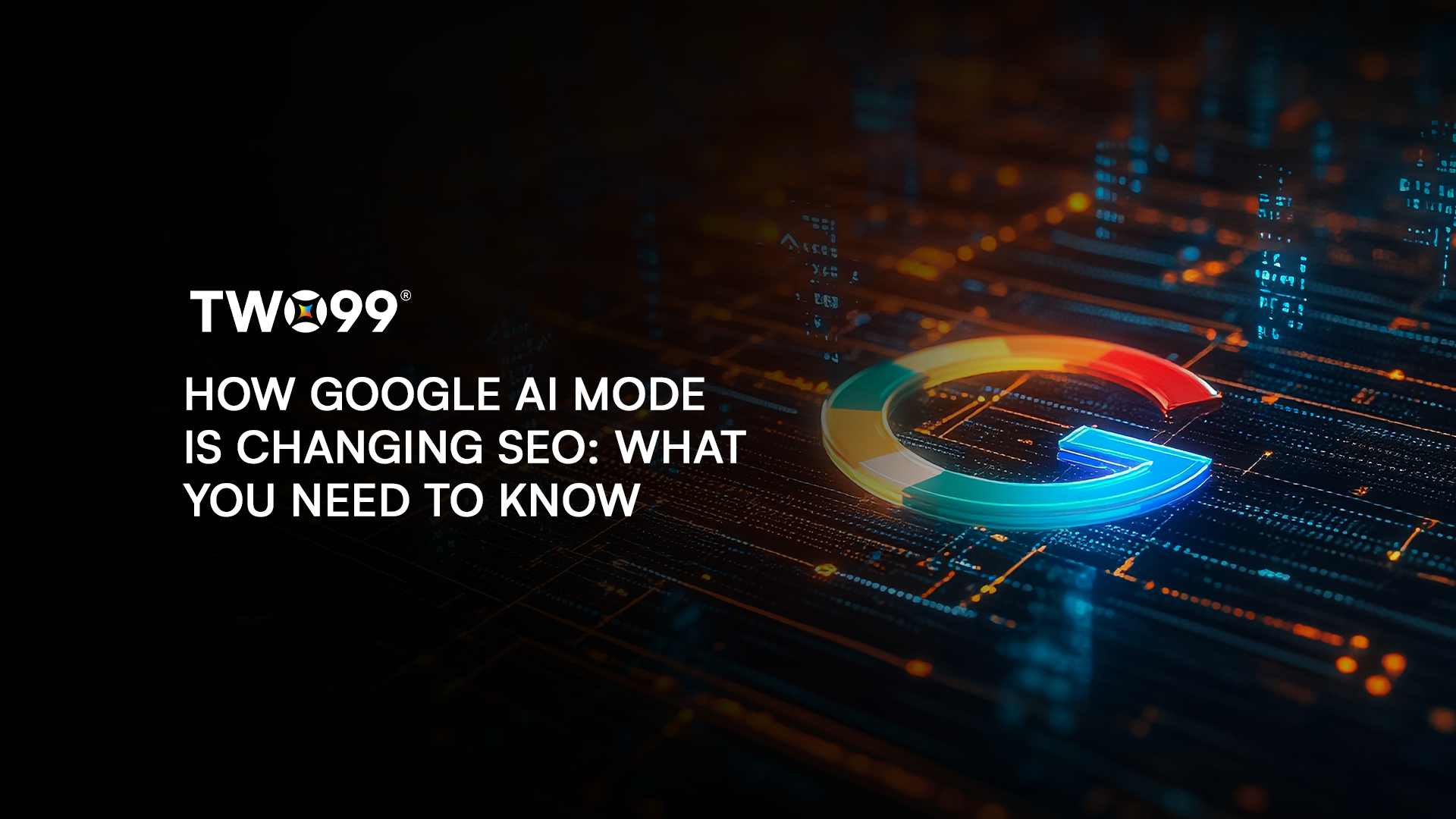 How Google AI Mode is Changing SEO: What You Need to Know